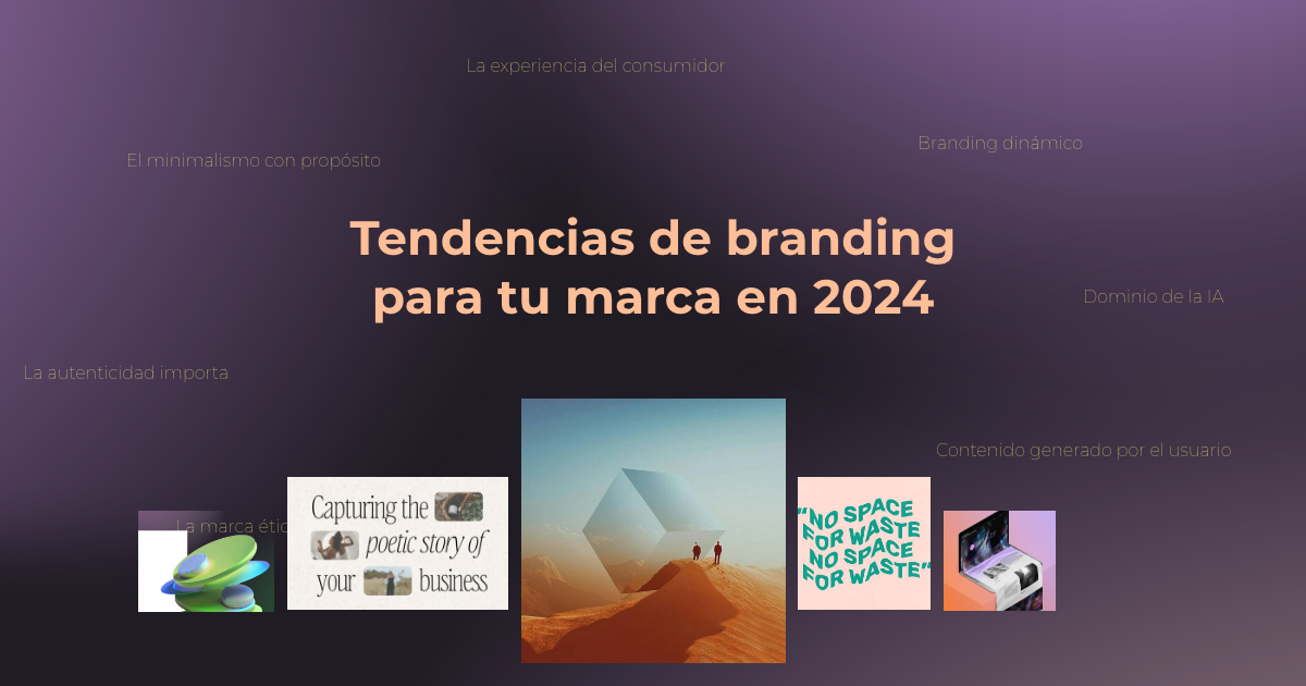 Principales tendencias de branding para 2024