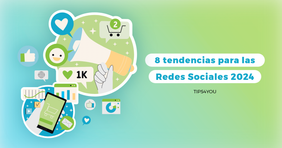 8 tendencias para las redes sociales en 2024