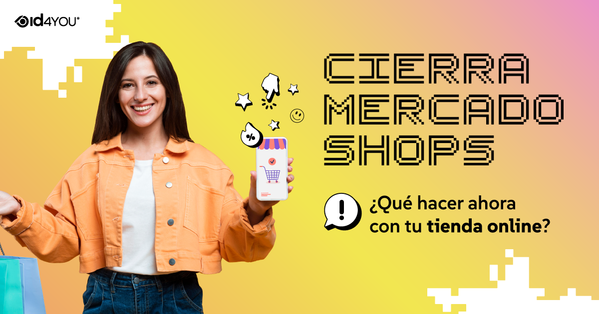 cierra mercado shops, que hacer ahora con tu tienda online. chica sosteniendo bolsa de compras y celular 