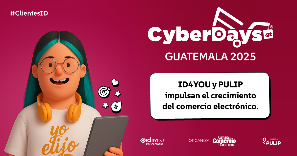 CyberDays Guatemala 2025: ID4You y Pulip impulsan el eCommerce