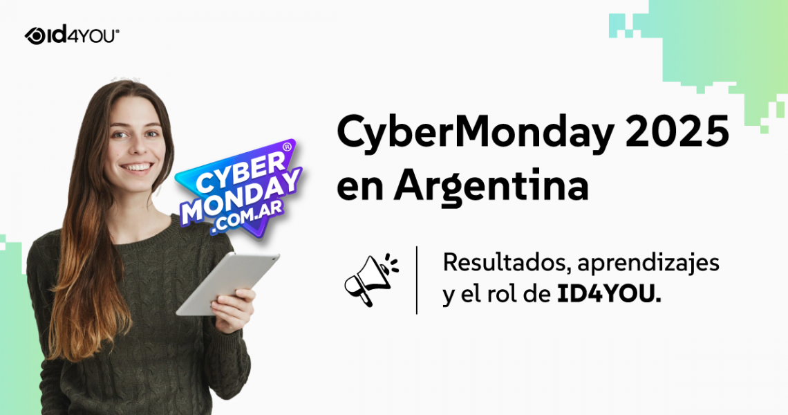 CyberMonday 2025 en Argentina: resultados, aprendizajes y el rol de ID4You