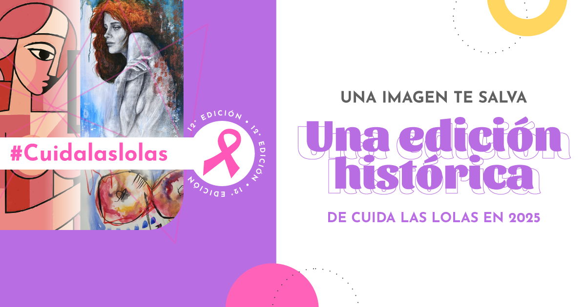 Cuida las Lolas 2025 se consolidó como una de las campañas de concientización más significativas del país en torno al cáncer de mama,
